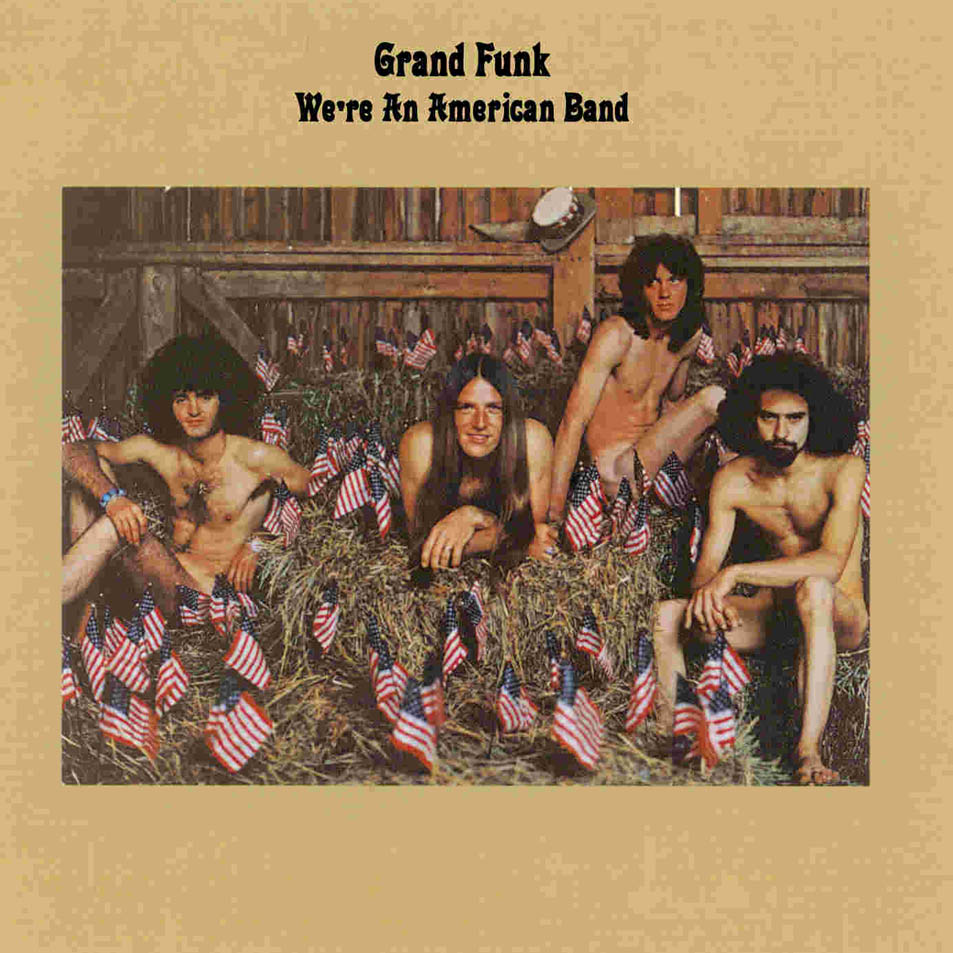 grand_funk_railroad-we_re_an_american_band-frontal.jpg